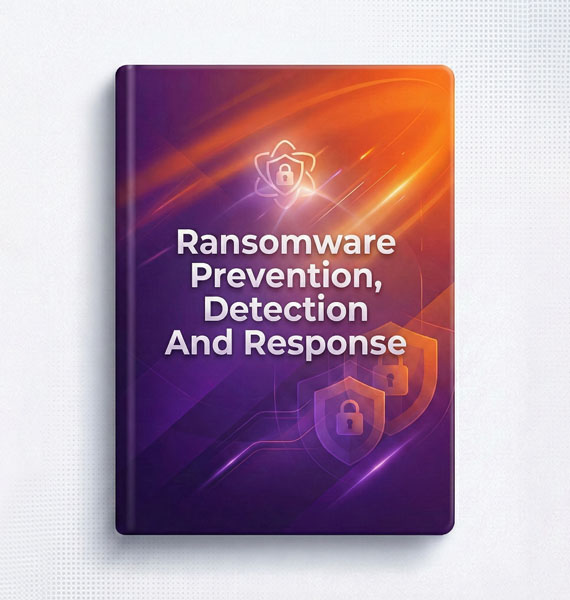 Ransomware Prevention, Detection and Response